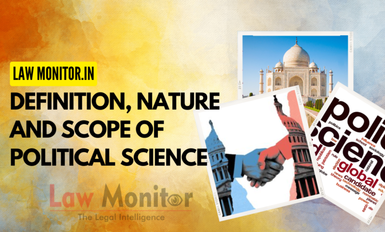 What is Political Science. Nature,Scope and defination