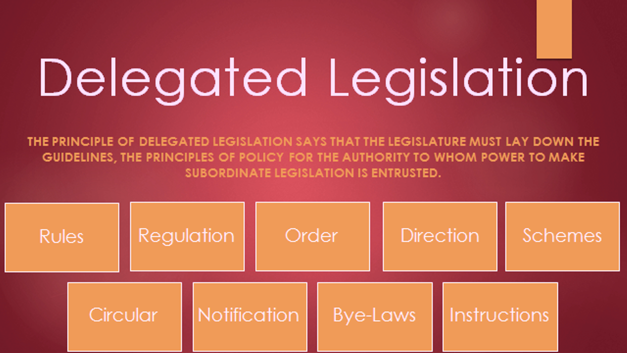 What is Delegated Legislation