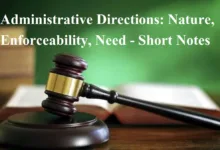 Administrative Directions: Nature, Enforceability, Need - Short Notes