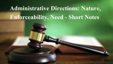 Administrative Directions: Nature, Enforceability, Need - Short Notes