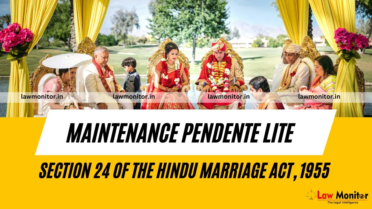 Maintenance Pendente lite Hindu Marriage Act, 1955 | Lawmonitor