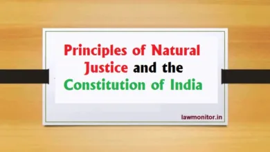 Principles of Natural Justice and the Constitution of India