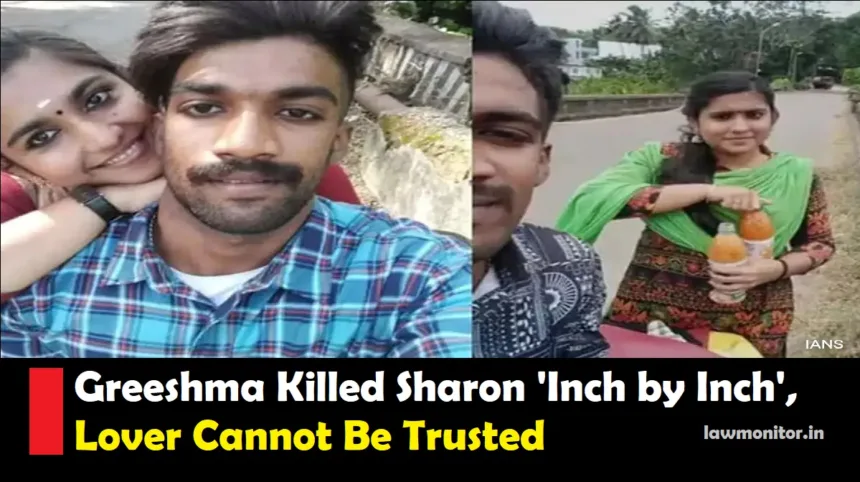 Death Sentence to Greeshma for Killing Sharon 'Inch by Inch', Lover Cannot Be Trusted